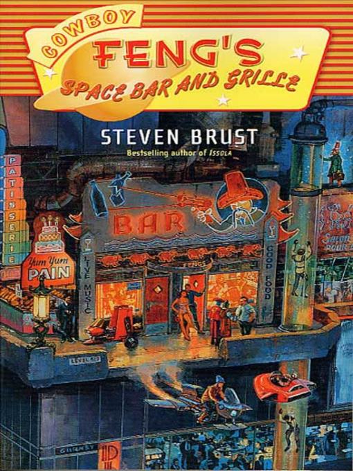 Title details for Cowboy Feng's Space Bar and Grille by Steven Brust - Wait list